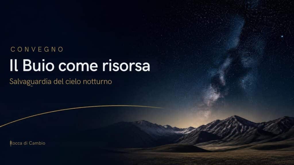 Il Buio come risorsa: Salvaguardia del cielo notturno